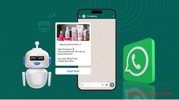 Yapay Zeka ve RPA ile WhatsApp Chatbotlarıyla Dönüşüm